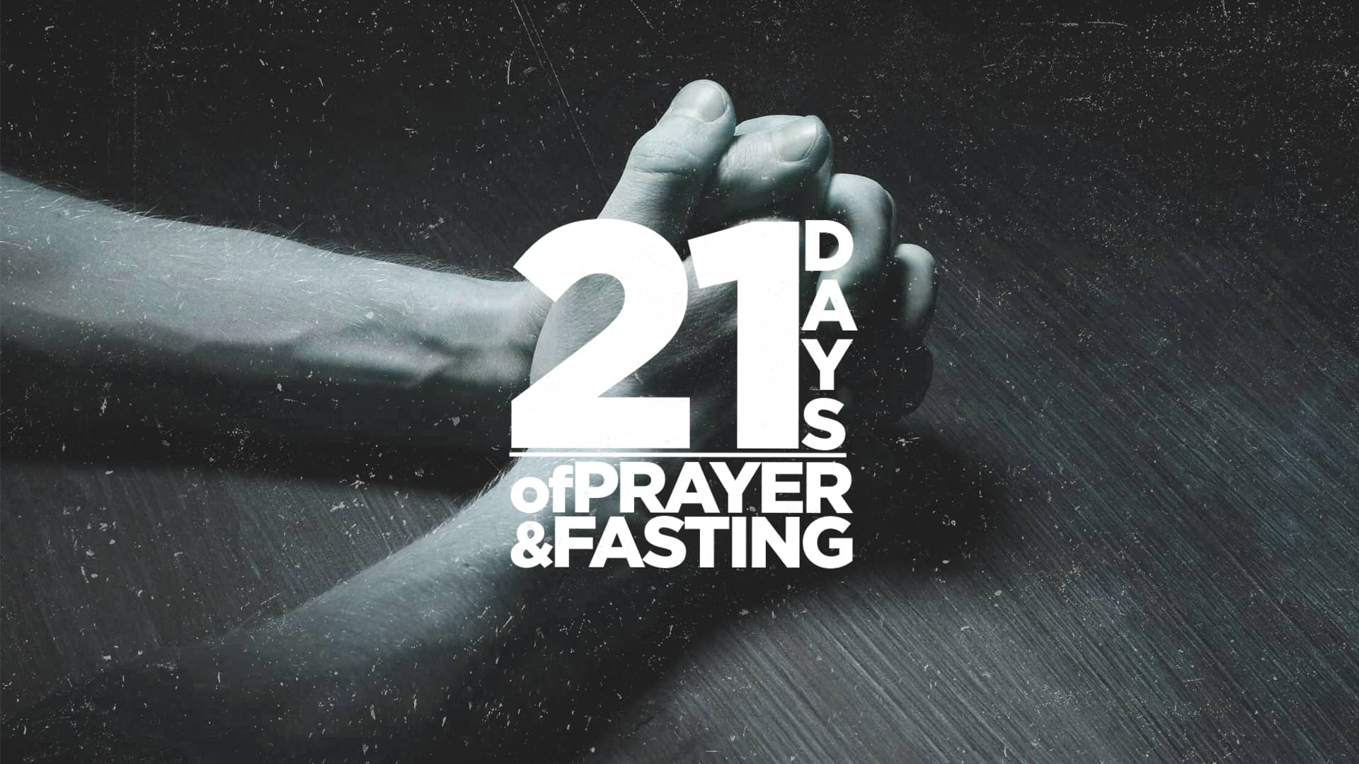 21 Days Of Fasting And Prayer